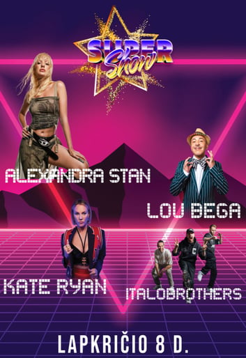 (ATŠAUKTAS) Super Show | Alexandra Stan | Lou Bega | Kate Ryan | Italobrothers
