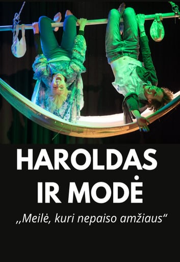 Spektaklis ''Haroldas ir Modė''