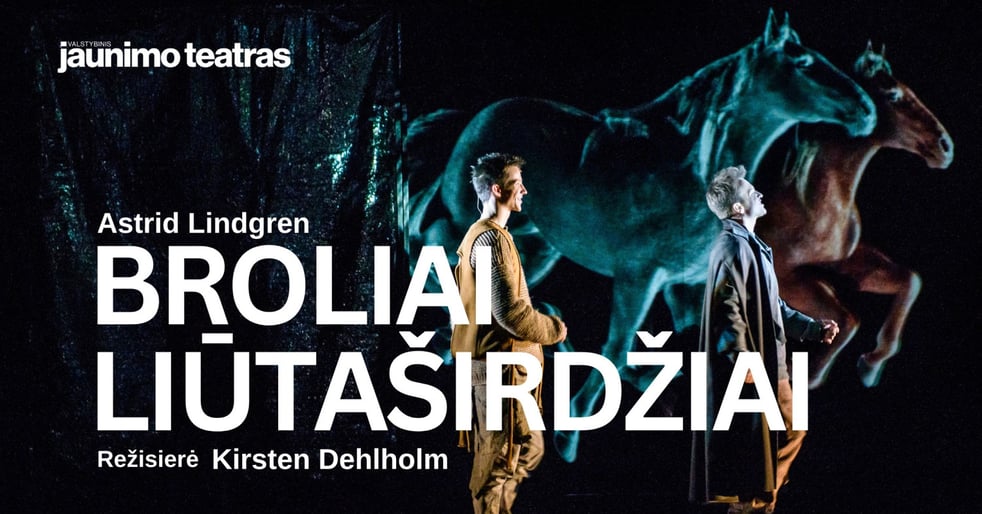 BROLIAI LIŪTAŠIRDŽIAI. Rež. Kirsten Dehlholm
