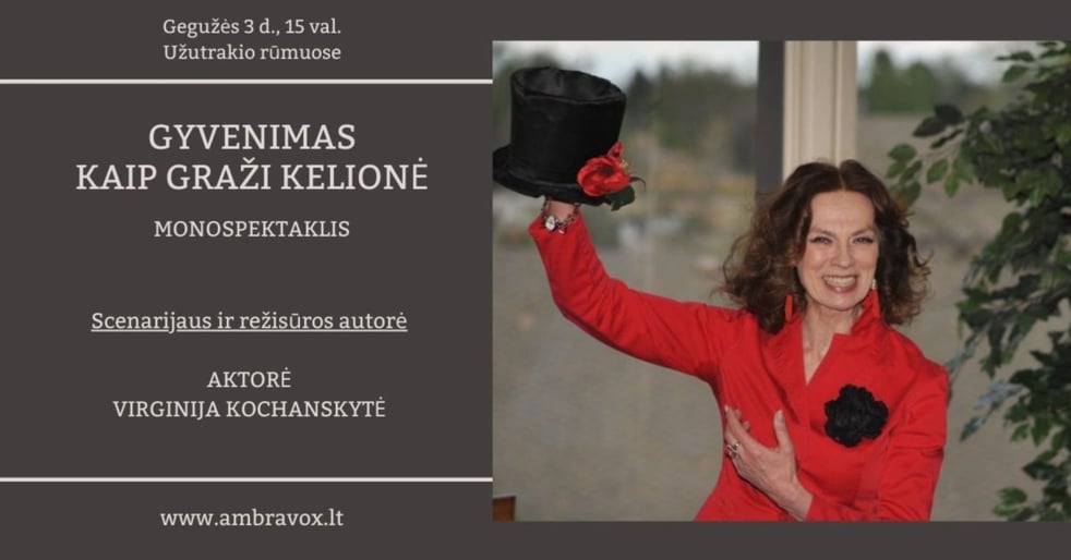GYVENIMAS KAIP GRAŽI KELIONĖ | Monospektaklis