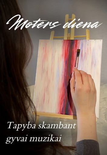Tapyba skambant gyvai smuiko muzikai