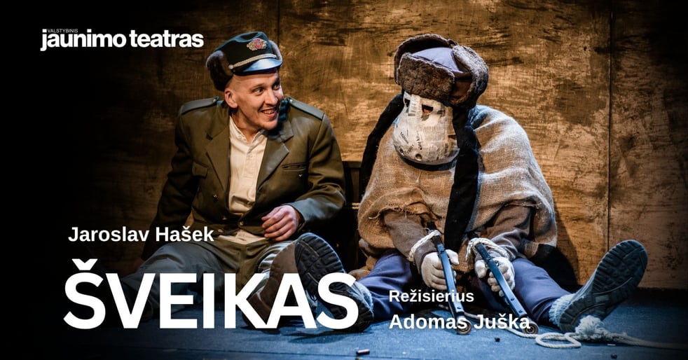 ŠVEIKAS. Rež. Adomas Juška