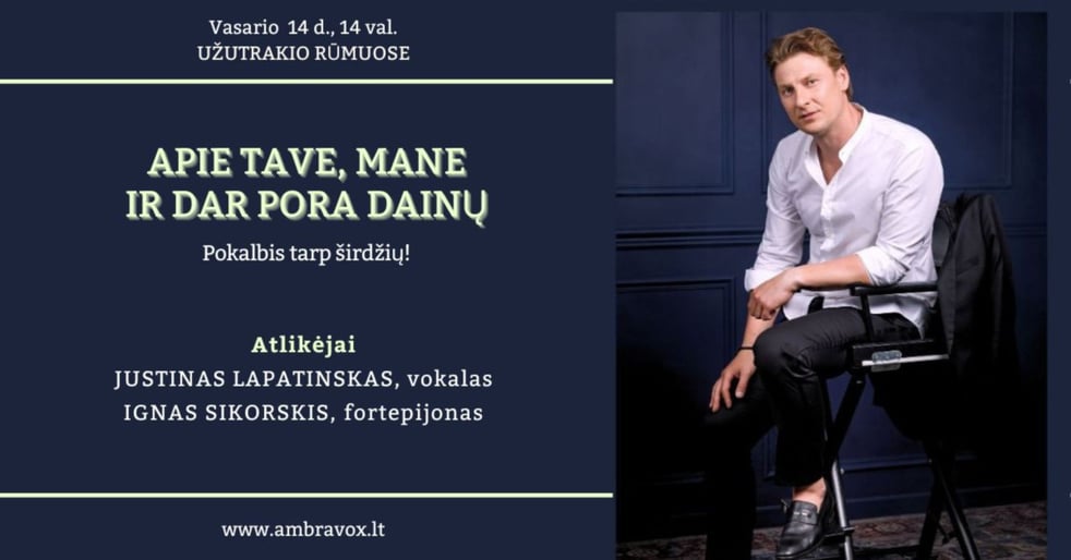 APIE TAVE, MANE IR DAR PORA DAINŲ / Pokalbis tarp širdžių!