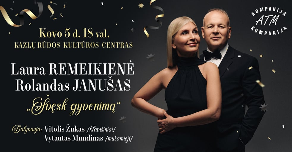 LAURA REMEIKIENĖ ir ROLANDAS JANUŠAS. Švęsk gyvenimą!