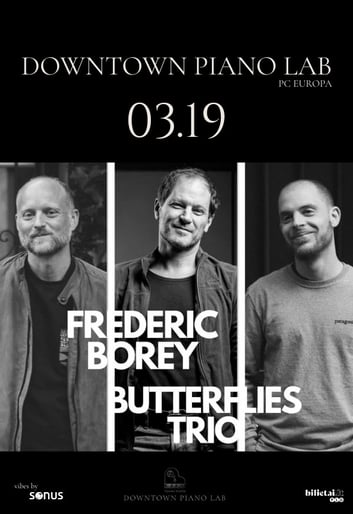Frédéric Borey 'BUTTERFLIES' Trio
