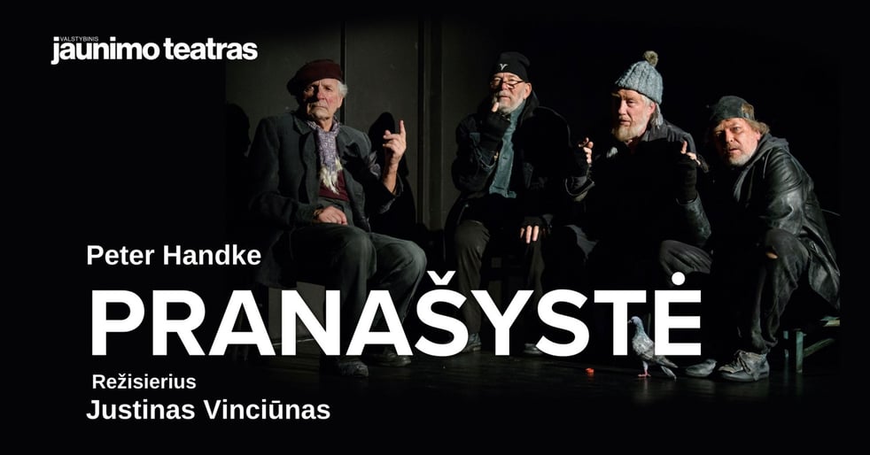 PRANAŠYSTĖ. Rež. Justinas Vinciūnas