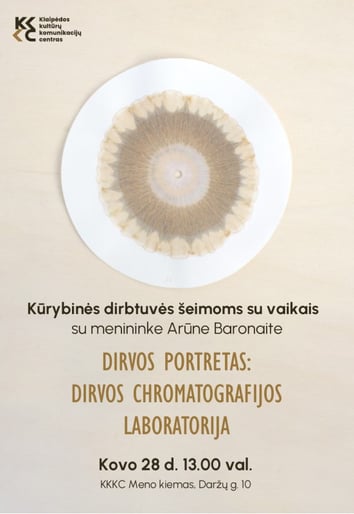 Kūrybinės dirbtuvės ''Dirvos Portretas: Dirvos Chromatografijos Laboratorija'' su menininke Arūne Baronaite (šeimoms su vaikais)