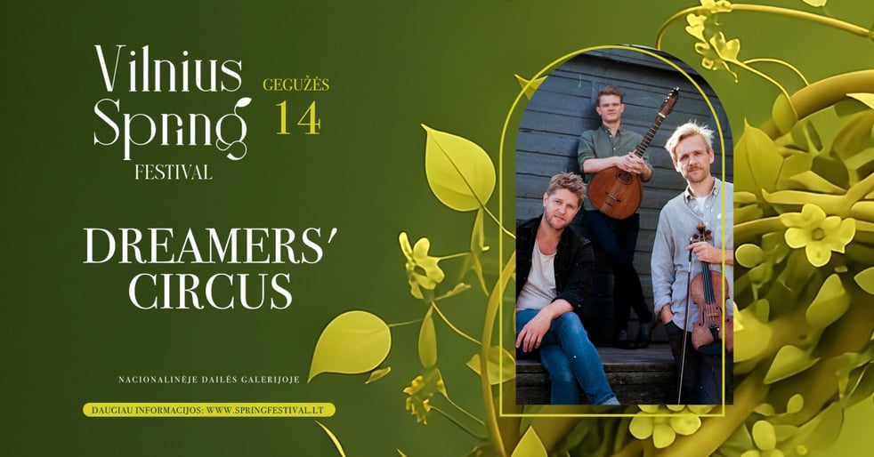 DREAMERS CIRCUS | Vilnius Spring Festival