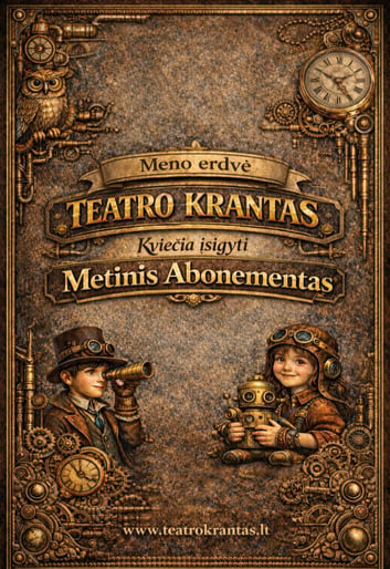 Metinis Teatro Kranto abonementas vaikams ir jų tėveliams!