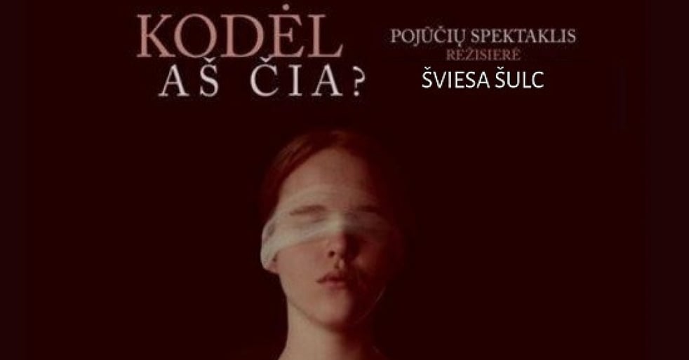 Naujasis teatras: Pojūčių spektaklis tamsoje ''Kodėl aš čia?''