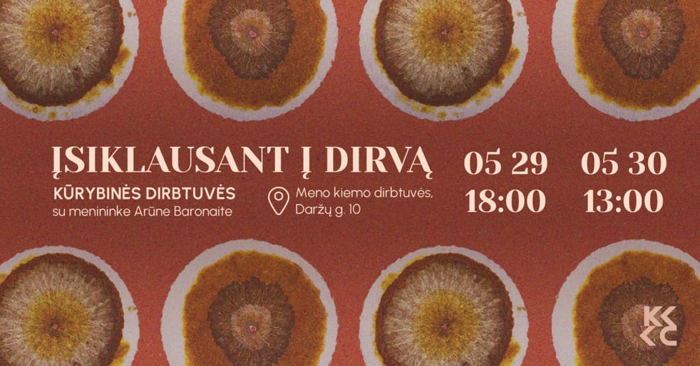Kūrybinės dirbtuvės ''Įsiklausant į dirvą'' su menininke Arūne Baronaite