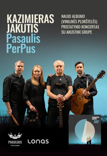 Kazimieras Jakutis / Naujo albumo Pasaulis PerPus pristatymo koncertas Birštone