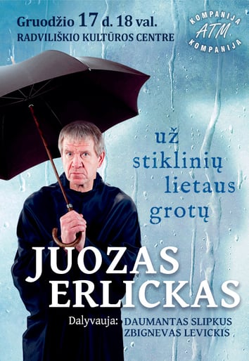 JUOZAS ERLICKAS. ''Už stiklinių lietaus grotų''
