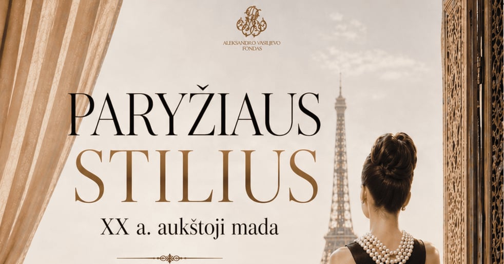 Paroda iš A. Vasiljevo fondo kolekcijos ''PARYŽIAUS STILIUS. XX a. aukštoji mada''