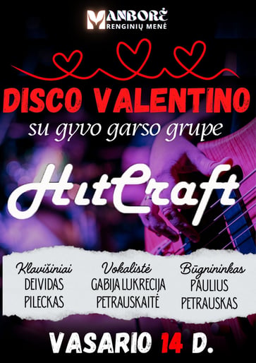 DISCO VALENTINO | Gyvos muzikos koncertas su grupe ''HitCraft'' | Kaunas