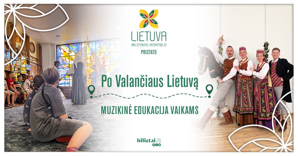 Muzikinė edukacija vaikams ''Po Valančiaus Lietuvą''