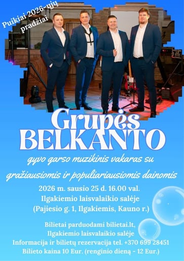Grupės Belkanto gyvo garso muzikinis vakaras | ILGAKIEMIS