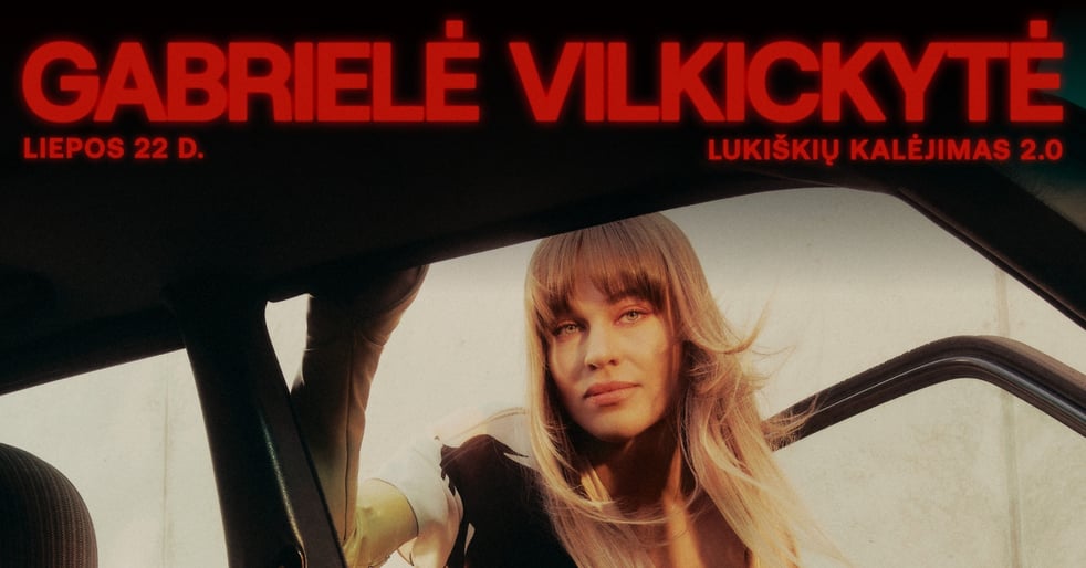 Gabrielė Vilkickytė | Liepos 22 d. | Lukiškių kalėjimas 2.0