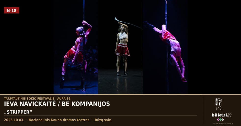Autobiografinis šokio spektaklis STRIPPER / Ieva Navickaitė / Be kompanijos