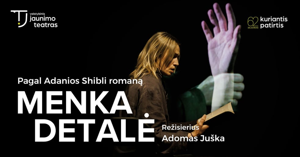 MENKA DETALĖ. Rež. Adomas Juška