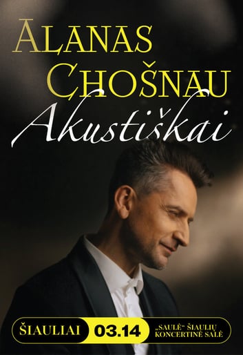 Alanas Chošnau ''Akustiškai'' | Šiauliai