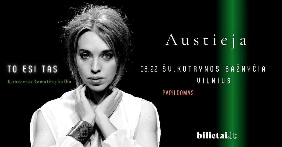 Dėl didžiulio susidomėjimo – papildomas Austiejos koncertas Vilniuje