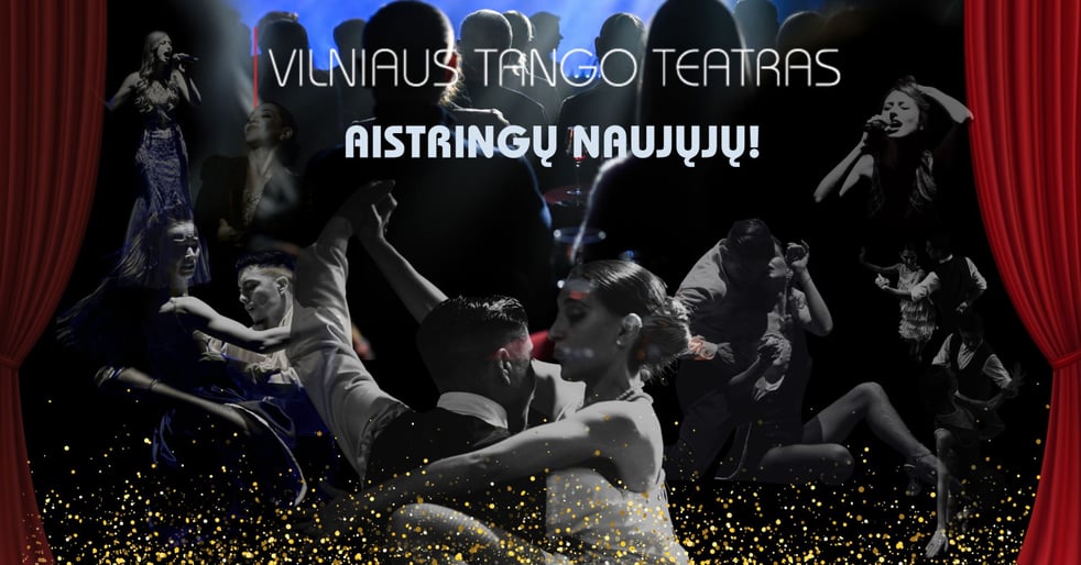 Vilniaus tango teatras - Aistringų Naujųjų!