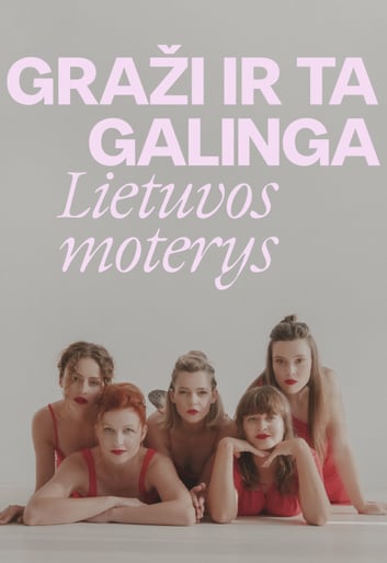 GRAŽI IR TA GALINGA: LIETUVOS MOTERYS | Klaipėda