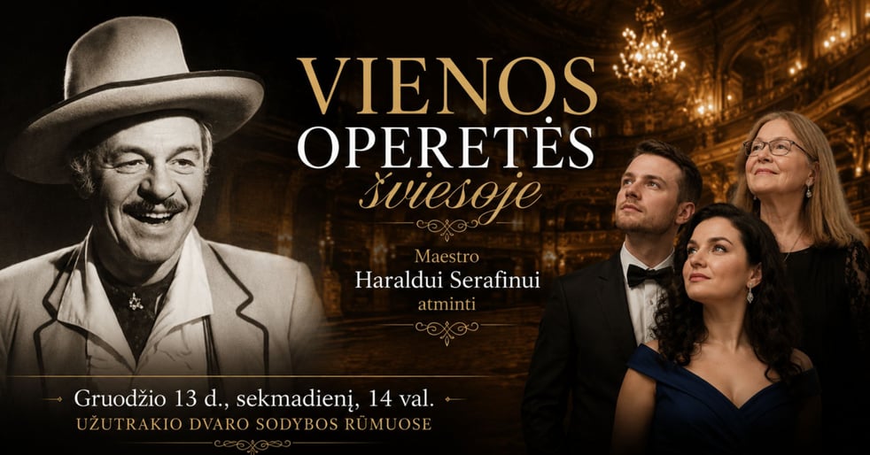 VIENOS OPERETĖS ŠVIESOJE | MAESTRO HARALDUI SERAFINUI ATMINTI