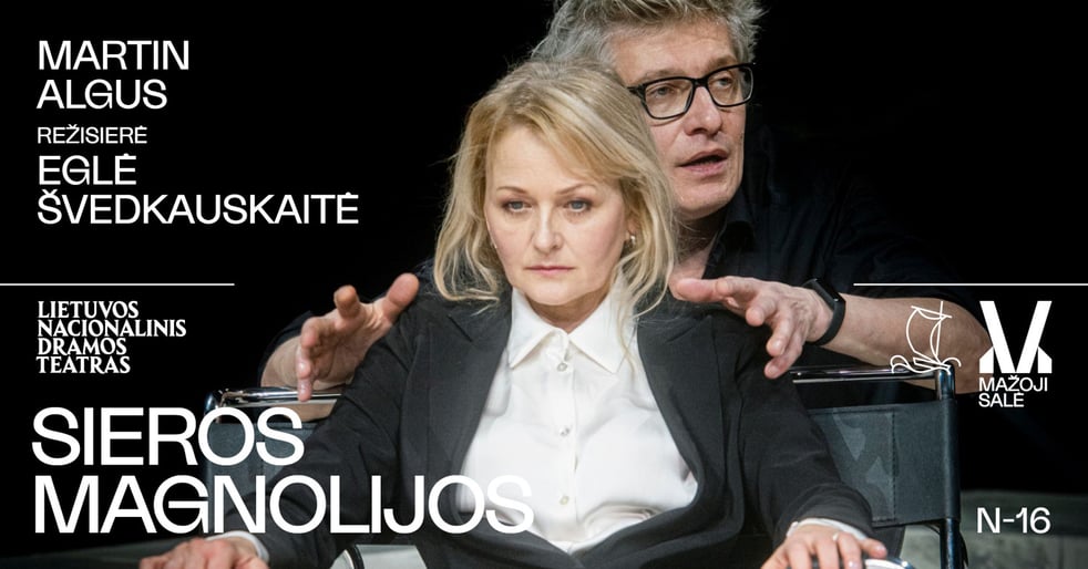 Martin Algus. SIEROS MAGNOLIJOS, rež. Eglė ŠVEDKAUSKAITĖ