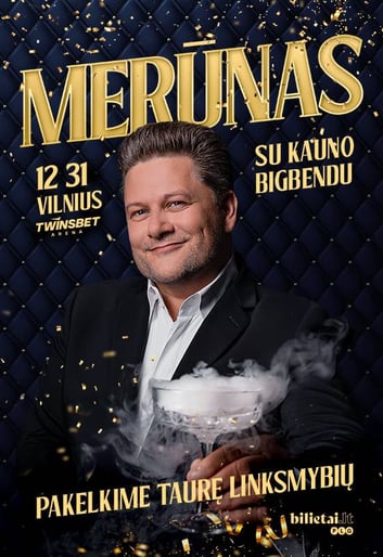 MERŪNAS ir Kauno bigbendas ''Pakelkime taurę linksmybių'' / VILNIUS