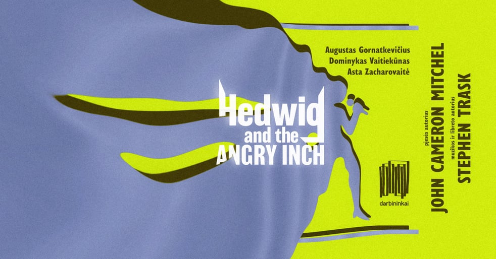 Legendinis Brodvėjaus miuziklas ''Hedwig and the Angry Inch''