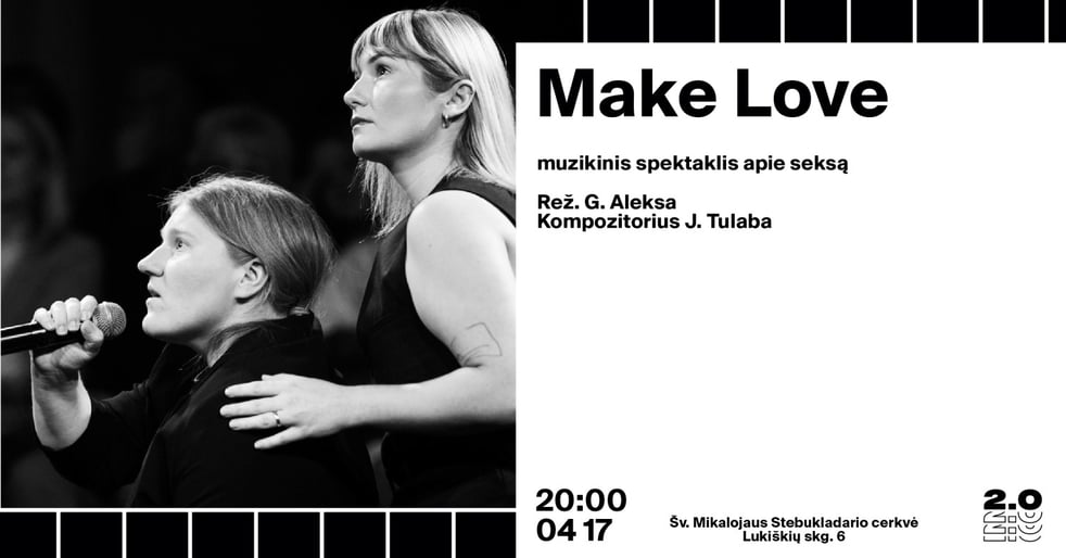 Make Love - Muzikinis spektaklis apie seksą (rež. G. Aleksa)