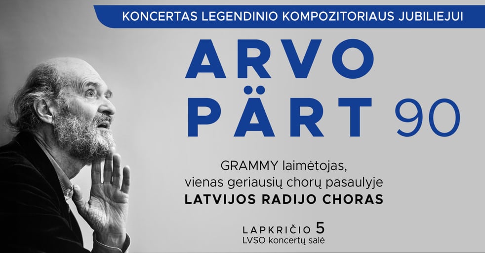 ARVO PÄRT 90: legendinio kompozitoriaus jubiliejui  skirtas koncertas su GRAMMY laimėtojais