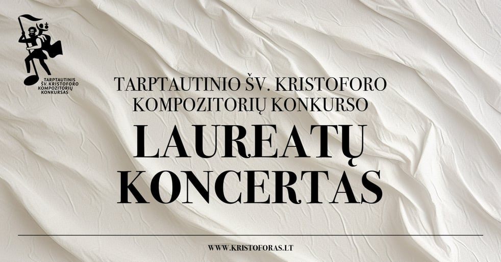 TARPTAUTINIO ŠV. KRISTOFORO KOMPOZITORIŲ KONKURSO LAUREATŲ KONCERTAS