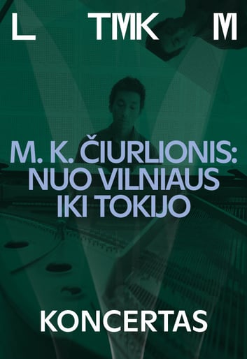 Yusuke Ishii koncertas ''M. K. Čiurlionis: nuo Vilniaus iki Tokijo''