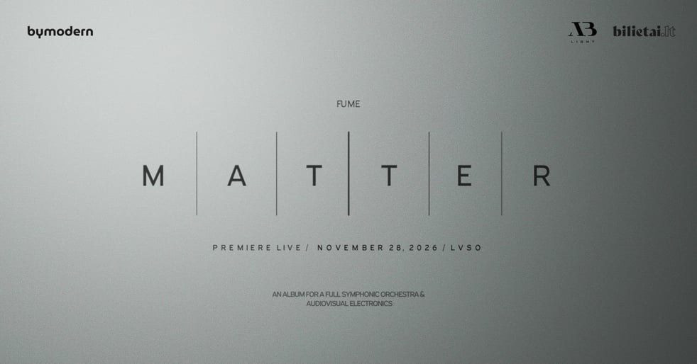 FUME | MATTER LIVE: For Symphonic Orchestra & Electronics