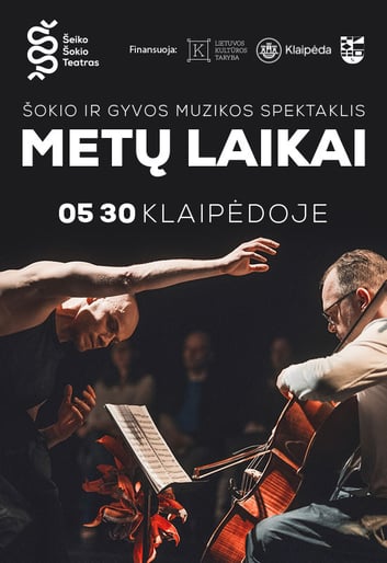 Šokio ir gyvos muzikos spektaklis METŲ LAIKAI | Šeiko šokio teatras | Klaipėda