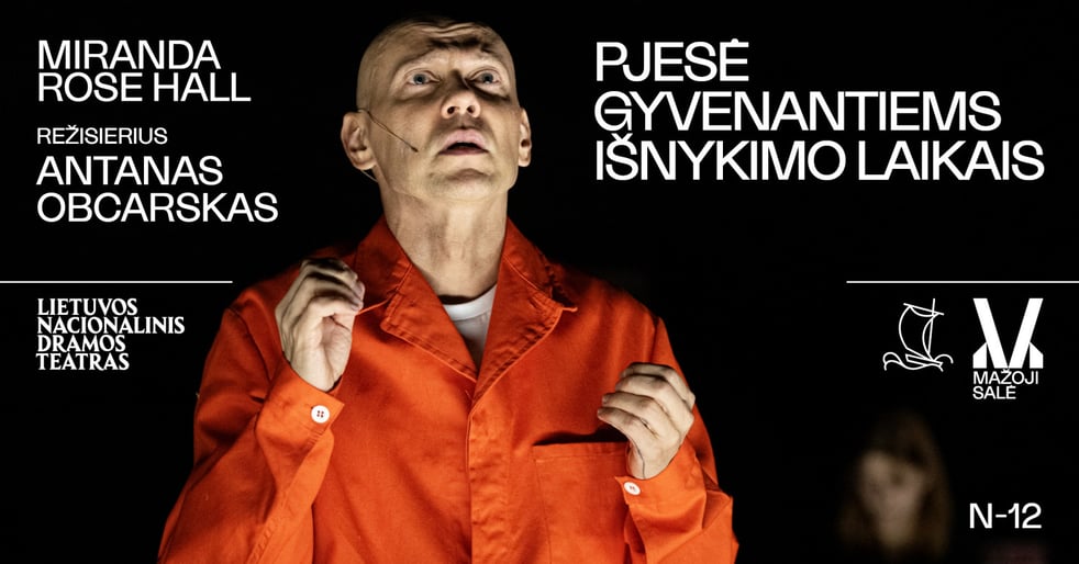 Miranda Rose Hall PJESĖ GYVENANTIEMS IŠNYKIMO LAIKAIS, rež. Antanas OBCARSKAS