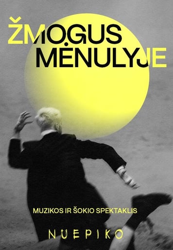 Muzikos ir šokio spektaklis ŽMOGUS MĖNULYJE | Kaunas