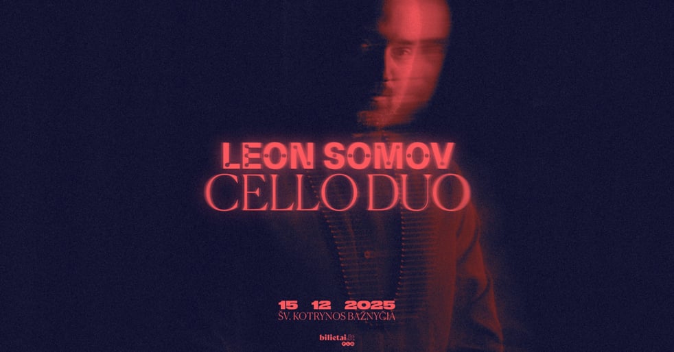 LEON SOMOV & CELLO DUO | Šv. Kotrynos bažnyčia