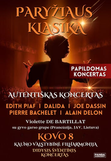 Paryžiaus Klasika: EDITH PIAF, DALIDA, JOE DASSIN, PIERRE BACHELET, ALAIN DELON | atlieka Violette Jehannot De Bartillat su gyvo garso grupe (Prancūzija, JAV, Lietuva) | Kaunas | PAPILDOMAS