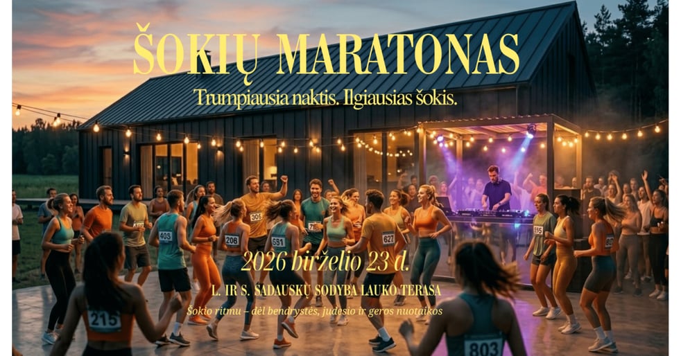 ŠOKIŲ MARATONAS Trumpiausia naktis. Ilgiausias šokis.