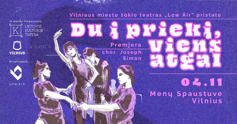 Šokio spektaklis DU Į PRIEKĮ, VIENS ATGAL
