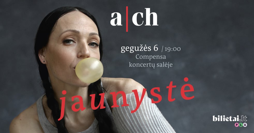 A|CH SPEKTAKLIS ''JAUNYSTĖ'' | Vilnius
