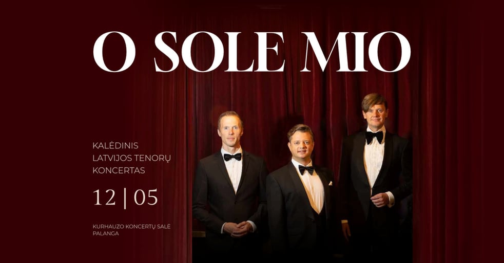 Kalėdinis Latvijos tenorų koncertas ''O SOLE MIO''