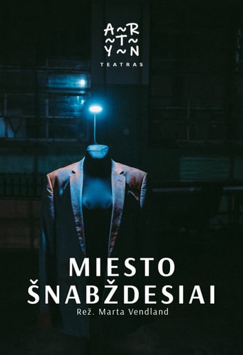 Premjera! ''Miesto šnabždesiai'' | rež. Marta Vendland