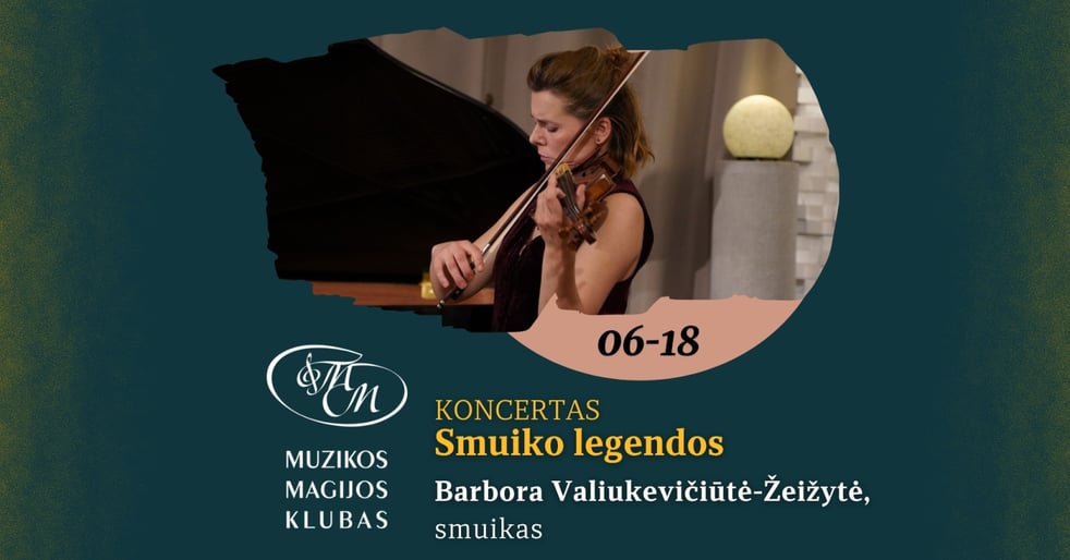 Koncertas "Smuiko legendos" | Barbora Valiukevičiūtė-Žeižytė