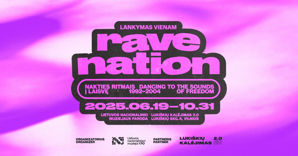 Paroda ''RAVE NATION. Nakties ritmais į laisvę, 1992-2004''