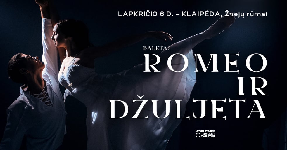 (Klaipėda) WORLDWIDE BALLET THEATRE «Romeo ir Džuljeta»